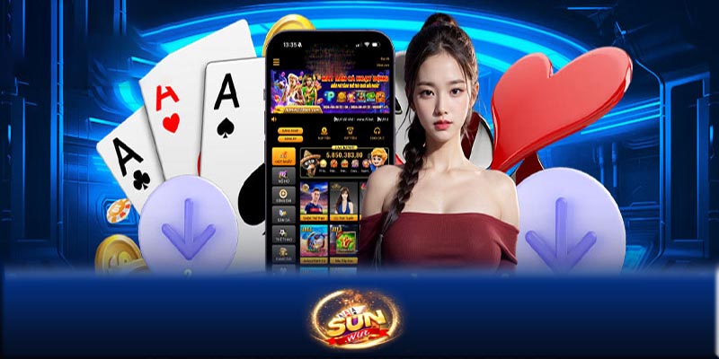 Tải App Sunwin - Hướng dẫn cách tải App Sunwin cho người mới